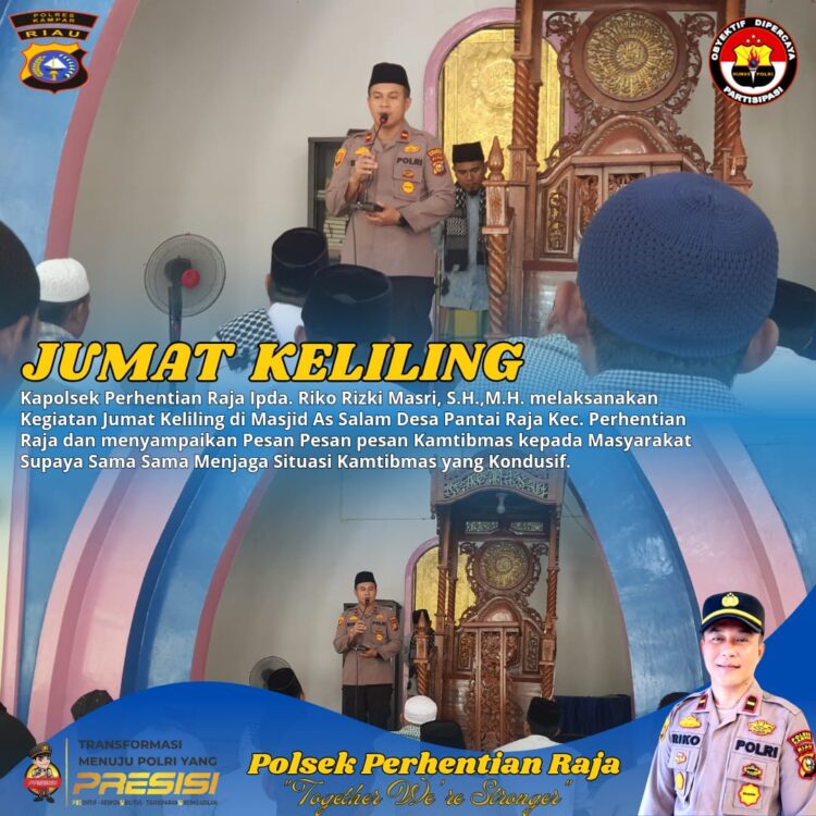Kapolsek Perhentian Raja Laksanakan Giat Sholat Jum’at Keliling Sekaligus Silaturahmi Kamtibmas