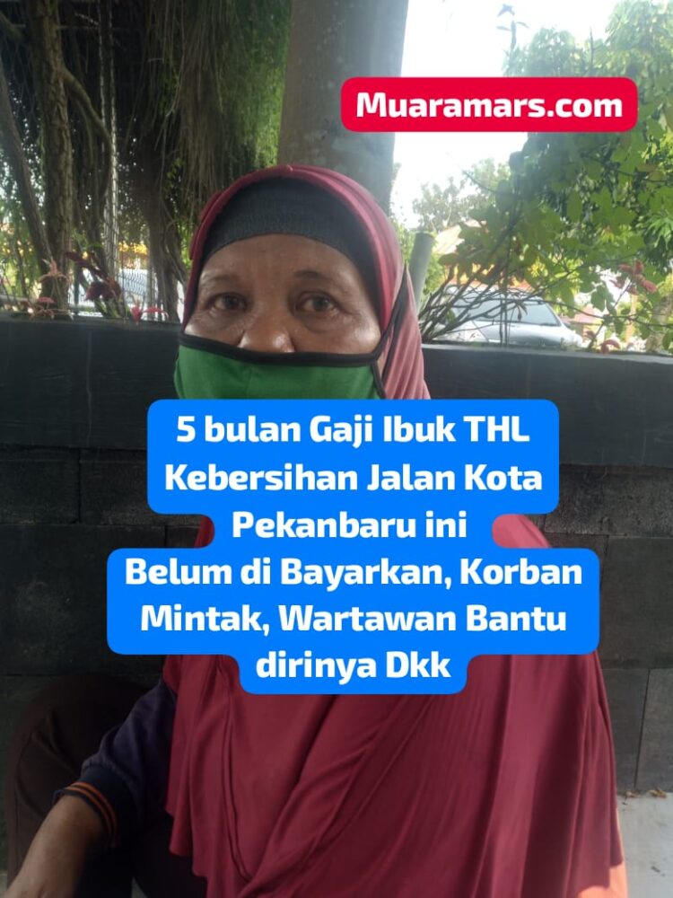 Pekerja Honor THL Kebersihan Pekanbaru Menangis, 5 Bulan Gaji Tak di Bayarkan Dinas DLHK