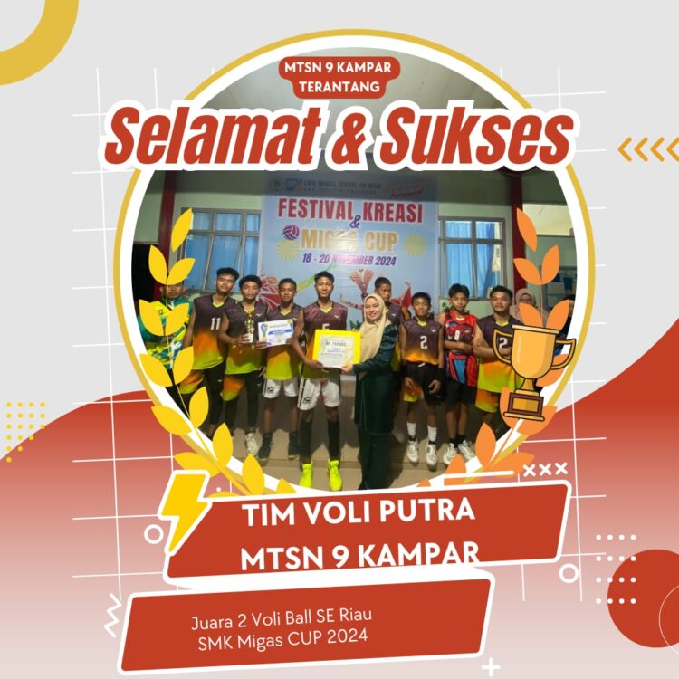 Festival Kreasi Migas” MTsN 9 Kampar Raih Juara II Volly Ball Cup 2024